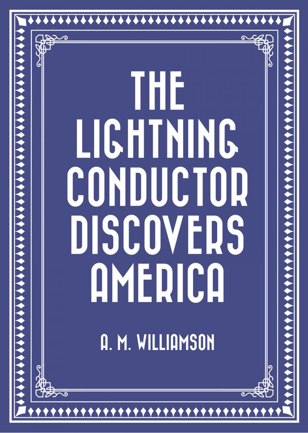 Big bigCover of The Lightning Conductor Discovers America