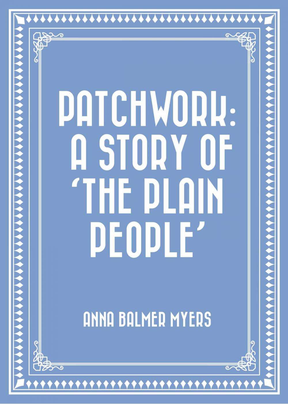 Big bigCover of Patchwork: A Story of 'The Plain People'