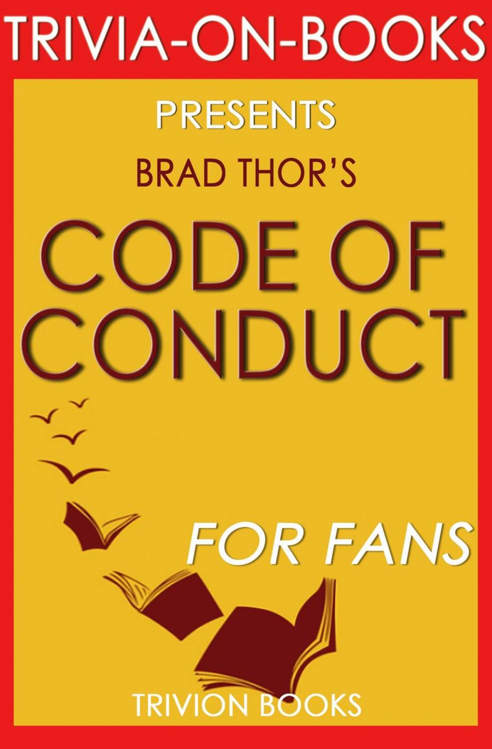 Big bigCover of Code of Conduct: by Brad Thor (Trivia-On-Books)