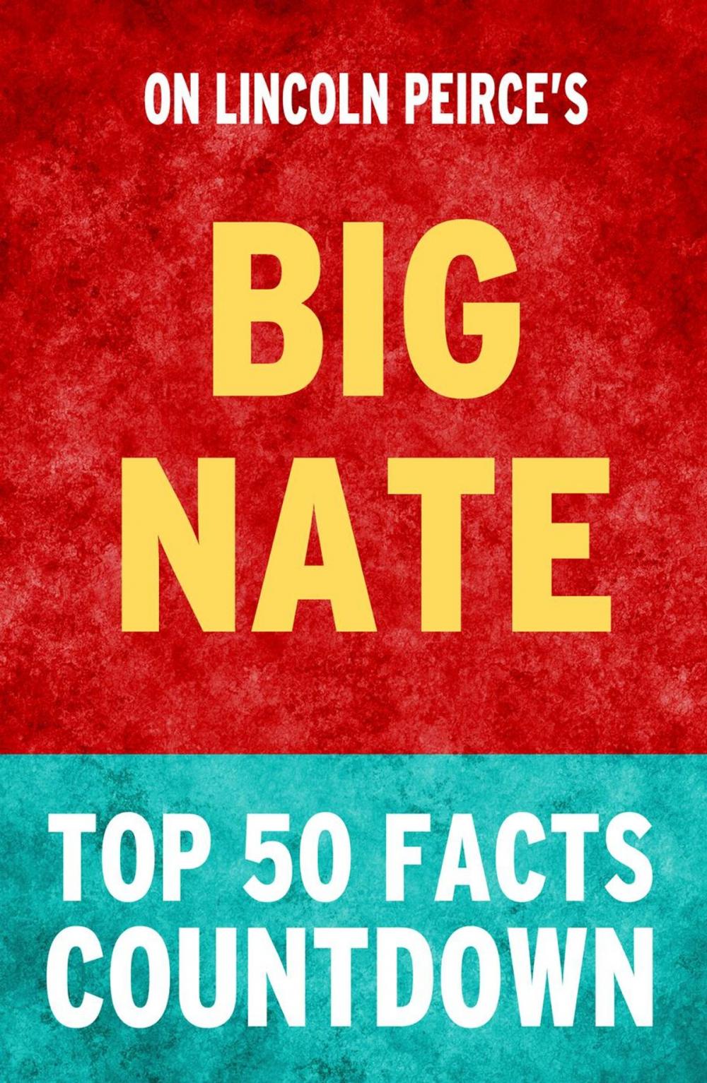 Big bigCover of Big Nate: Top 50 Facts Countdown