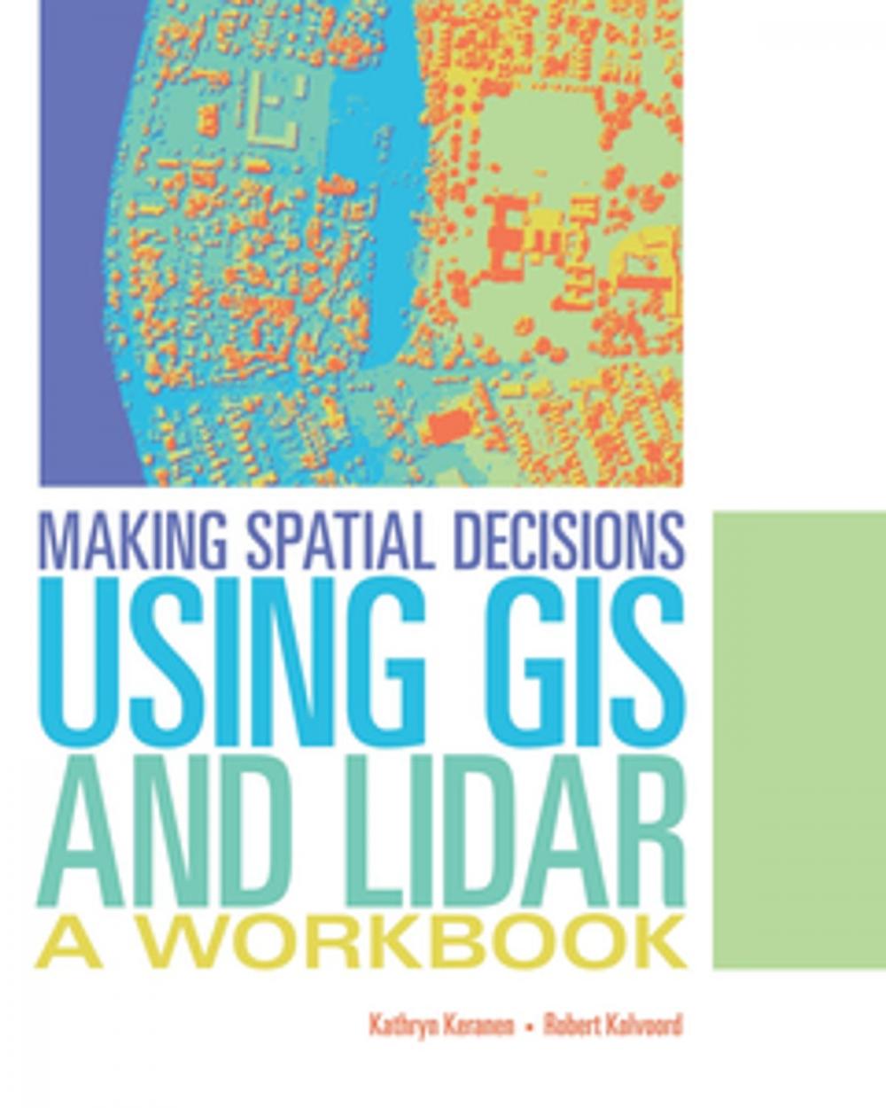 Big bigCover of Making Spatial Decisions Using GIS and Lidar