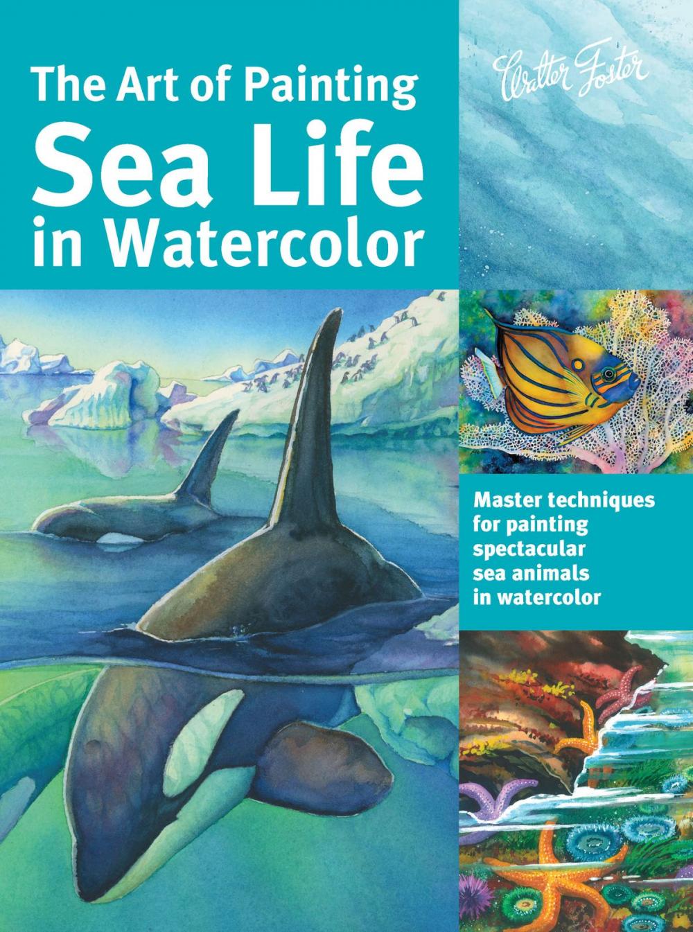 Big bigCover of The Art of Painting Sea Life in Watercolor