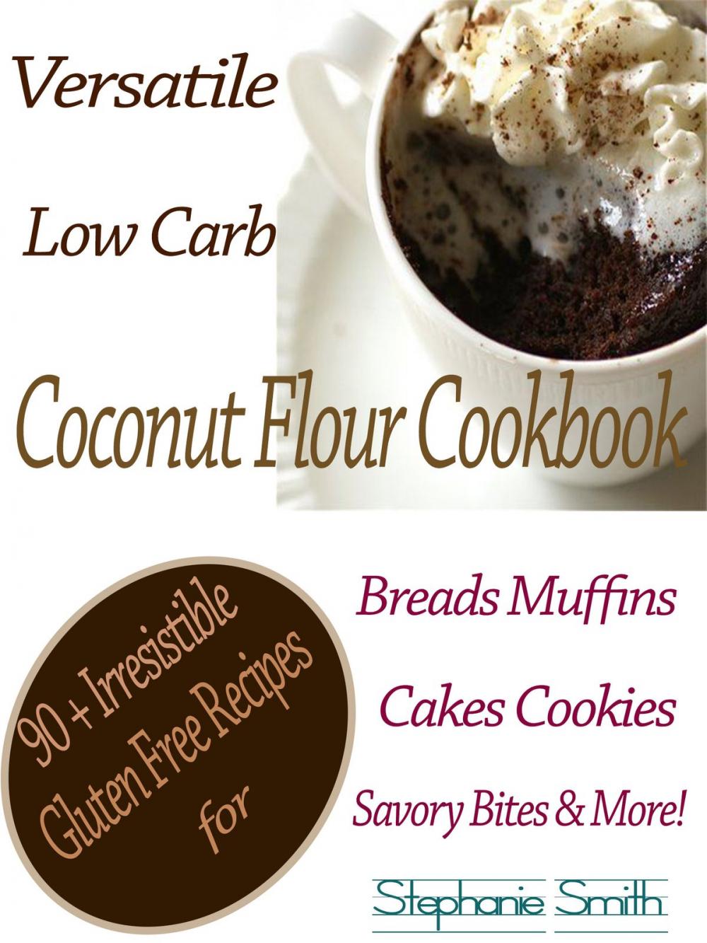 Big bigCover of Versatile Low Carb Coconut Flour Cookbook