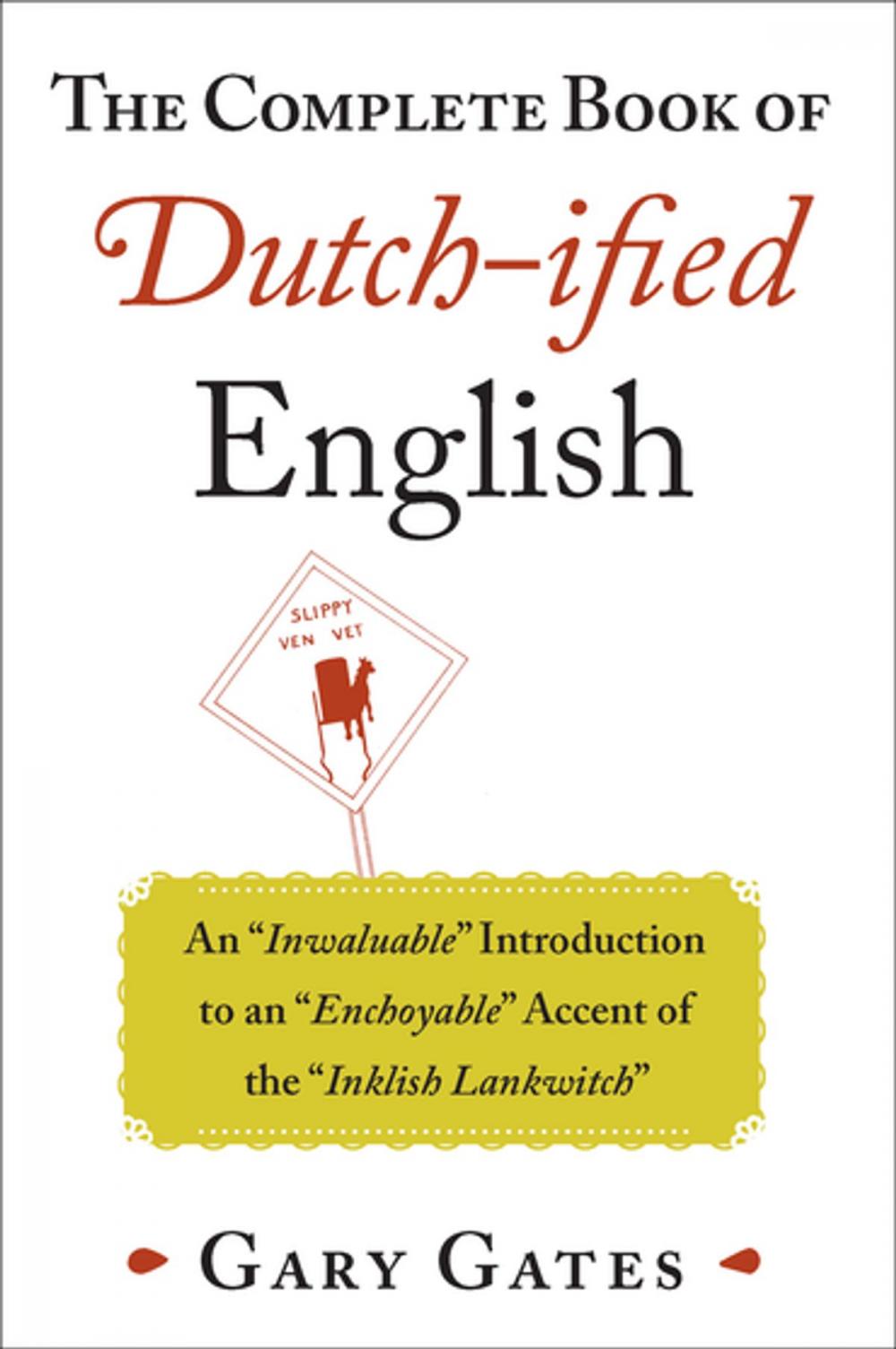 Big bigCover of The Complete Book of Dutch-ified English