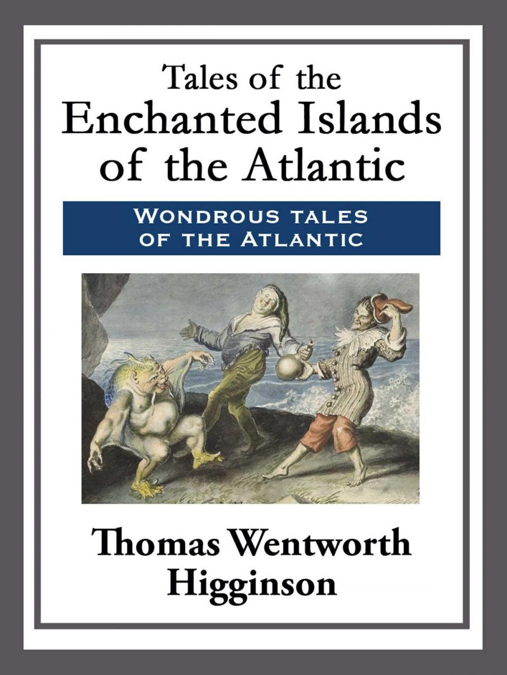 Big bigCover of Tales of the Enchanted Islands of the Atlantic