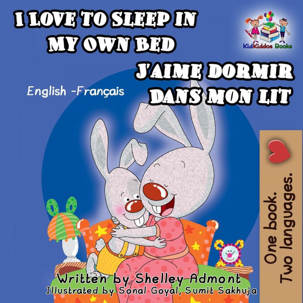 Big bigCover of I Love to Sleep in My Own Bed J'aime dormir dans mon lit: English French Bilingual Edition