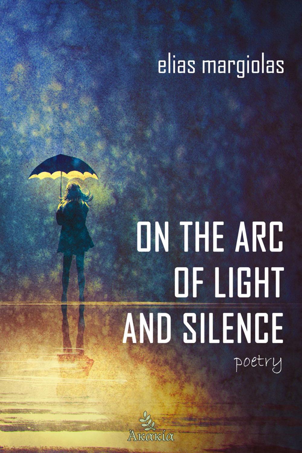 Big bigCover of On the Arc of Light and Silence