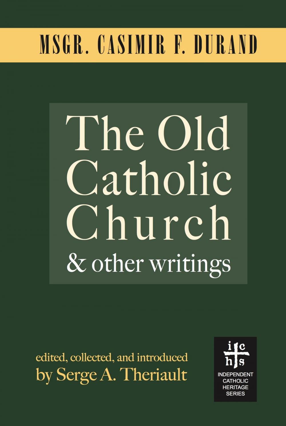Big bigCover of The Old Catholic Church and Other Writings