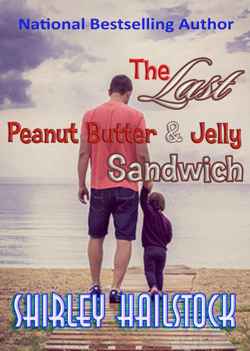Big bigCover of The Last Peanut Butter and Jelly Sandwich