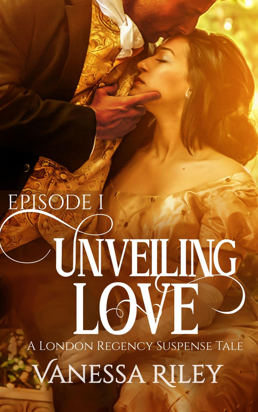 Big bigCover of Unveiling Love: A Regency Romance (A London Regency Romantic Suspense Tale Book 1)