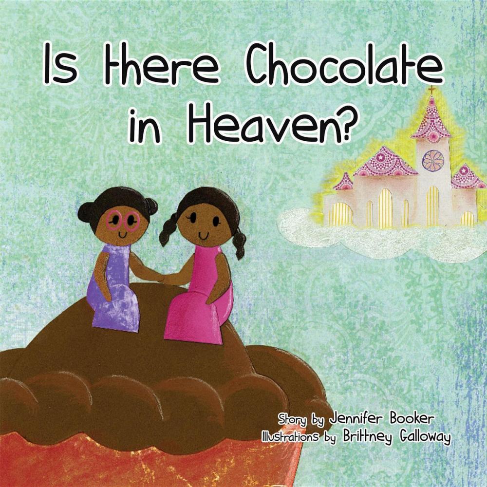 Big bigCover of Is There Chocolate in Heaven?