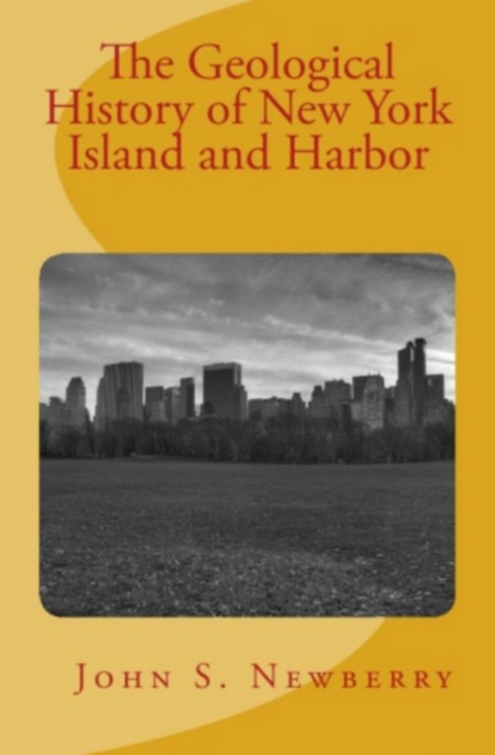 Big bigCover of The Geological History of New York Island and Harbor