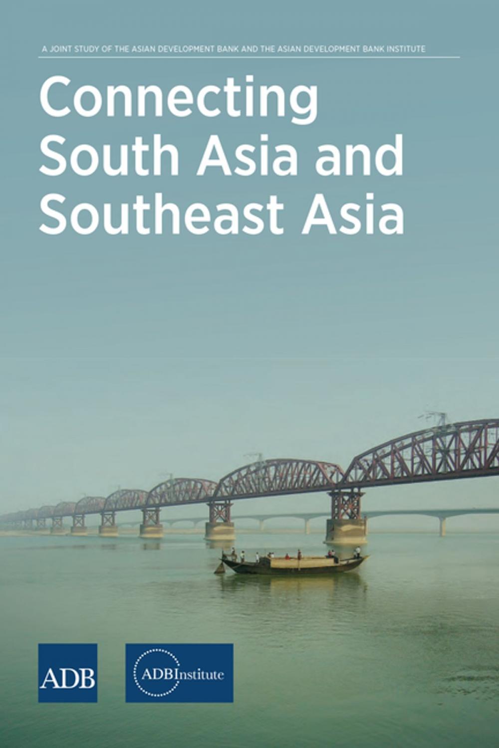 Big bigCover of Connecting South Asia and Southeast Asia