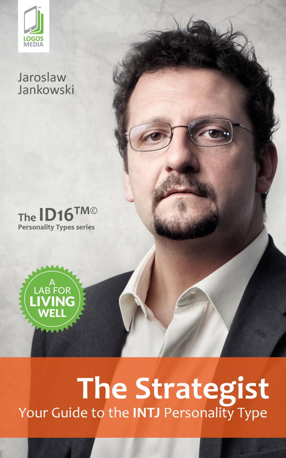 Big bigCover of The Strategist: Your Guide to the INTJ Personality Type