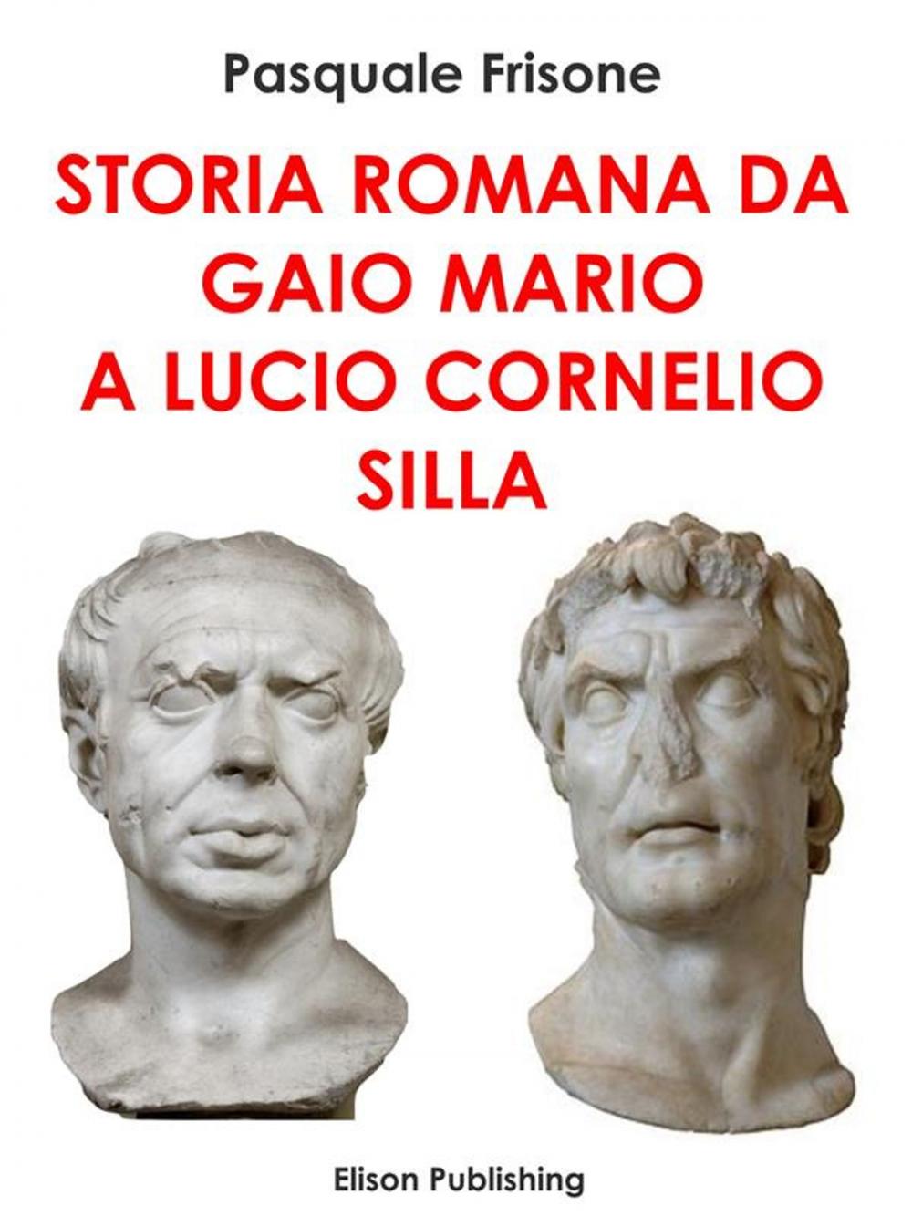Big bigCover of Storia romana da Gaio Mario a Lucio Cornelio Silla