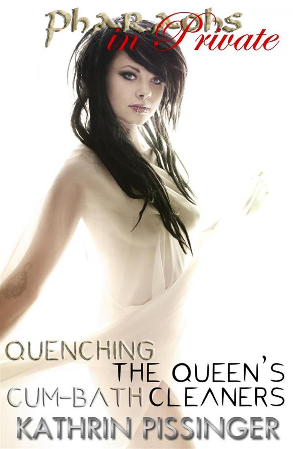 Big bigCover of Quenching the Queen's Cum-Bath Cleaners