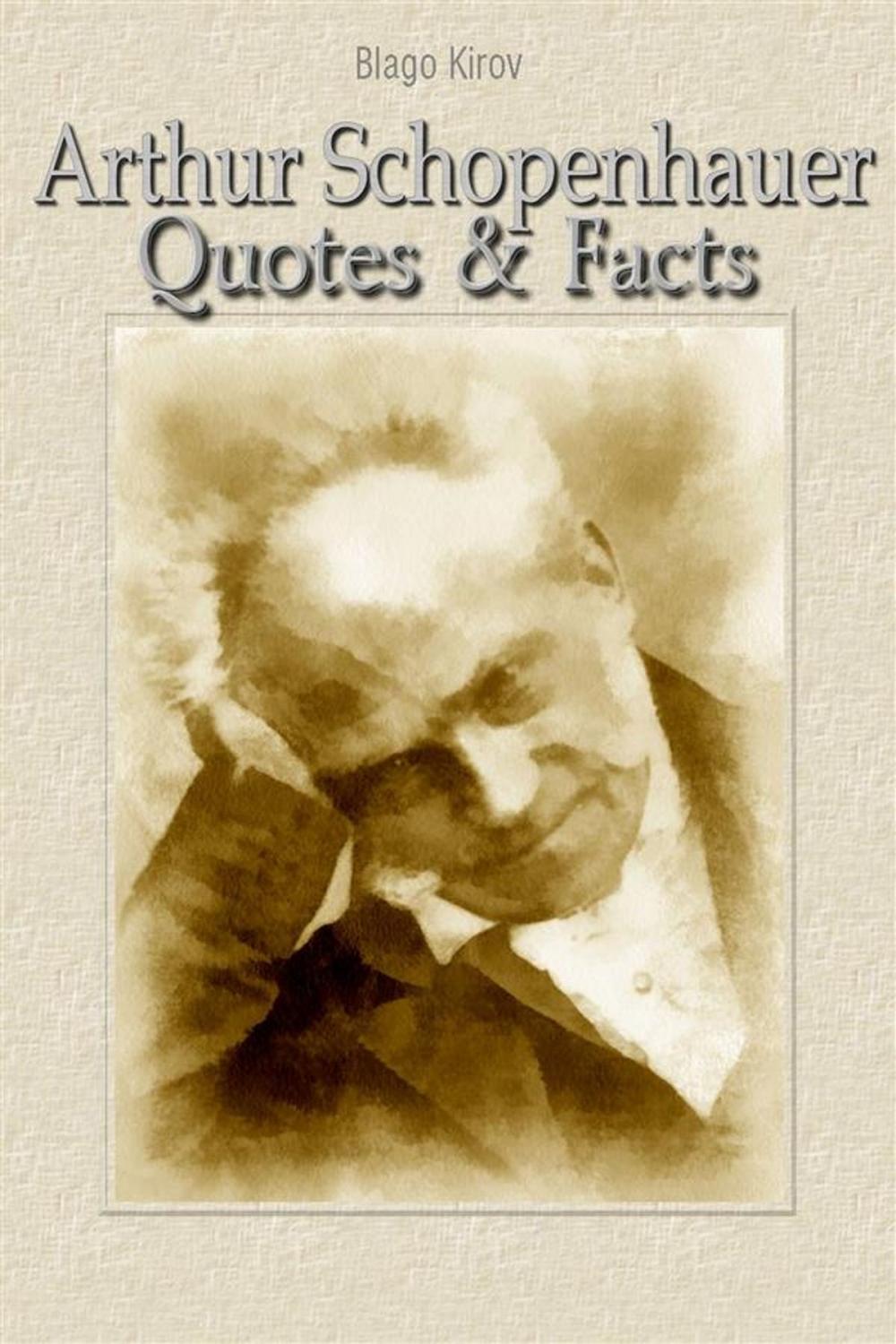 Big bigCover of Arthur Schopenhauer: Quotes & Facts