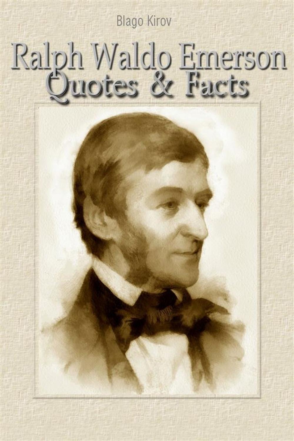 Big bigCover of Ralph Waldo Emerson: Quotes & Facts