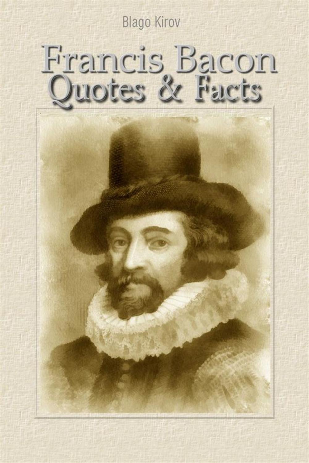 Big bigCover of Francis Bacon: Quotes & Facts