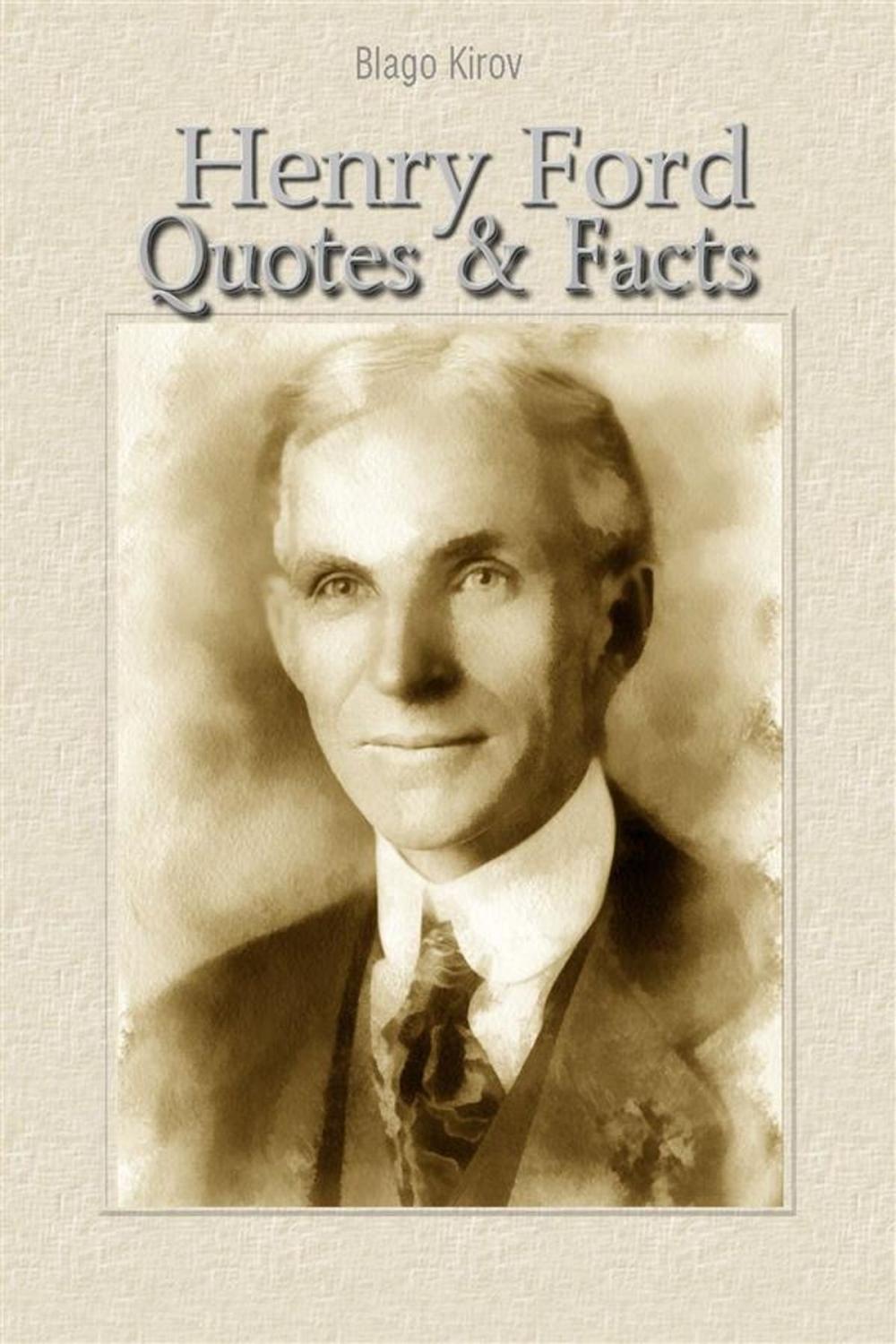 Big bigCover of Henry Ford: Quotes & Facts