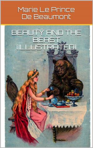 Book cover of Beauty And The Beast (Illustrated)