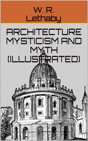 Book cover of Architecture Mysticism And Myth (Illustrated)