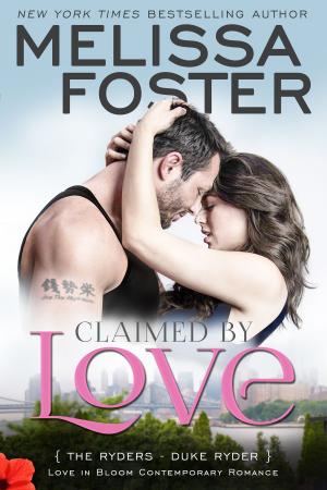 Cover of the book Claimed by Love (Love in Bloom: The Ryders) by Ashavan Doyon