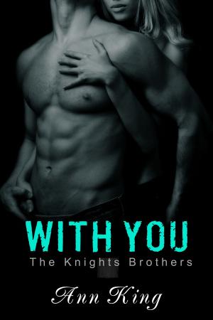 Cover of the book With You (The Knights Brothers) by Ellie Jean