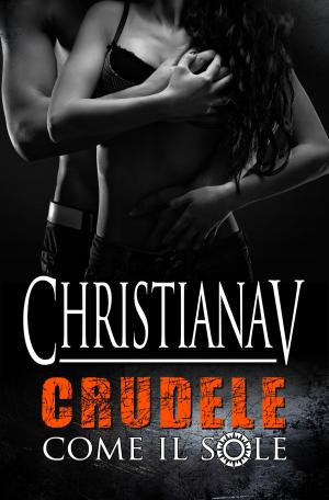 Cover of the book Crudele come il sole by Valentina Shannon