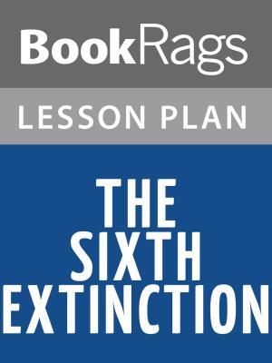 bigCover of the book The Sixth Extinction Lesson Plans by 