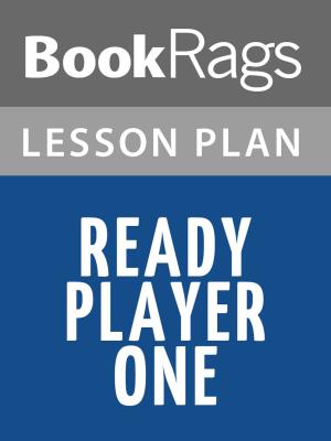 Cover of the book Ready Player One Lesson Plans by BookRags
