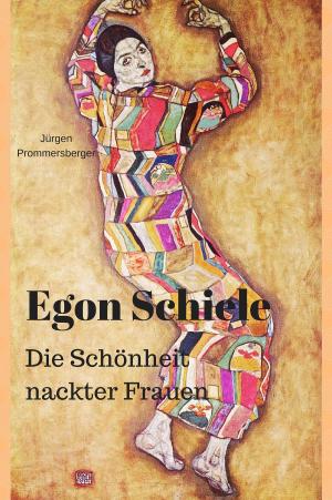 Cover of the book Egon Schiele by Jürgen Prommersberger