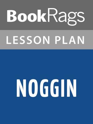 Cover of the book Noggin Lesson Plans by BookRags
