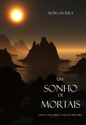 bigCover of the book Um Sonho de Mortais (Livro N 15 Da Série O Anel Do Feiticeiro) by 