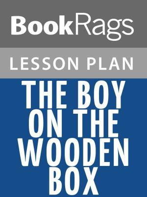 bigCover of the book The Boy on the Wooden Box Lesson Plans by 
