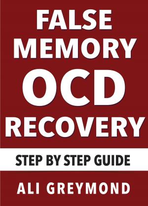 Cover of the book False Memory OCD Recovery by Albert Gundani