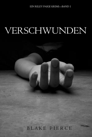 bigCover of the book Verschwunden (ein Riley Paige Krimi—Band 1) by 