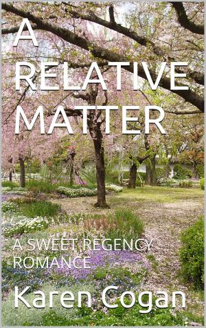 Cover of the book A RELATIVE MATTER by Karen Cogan