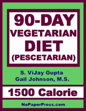 Cover of the book 90-Day Vegetarian Diet - 1500 Calorie by Gail Johnson