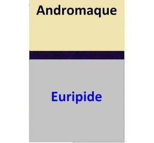 Cover of the book Andromaque by Doug Walker