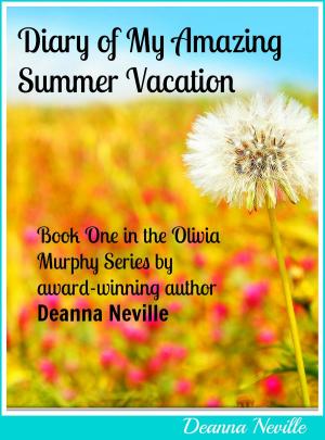 Cover of the book Diary of My Amazing Summer Vacation by Mary Risk