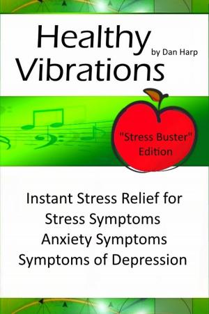 Book cover of Healthy Vibrations Stress Buster Edition