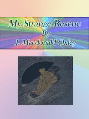Cover of the book My Strange Rescue by Jane Ellen Panton