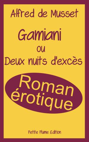 Cover of the book Gamiani ou Deux nuits d’excès by James McPherson LeMoine, 