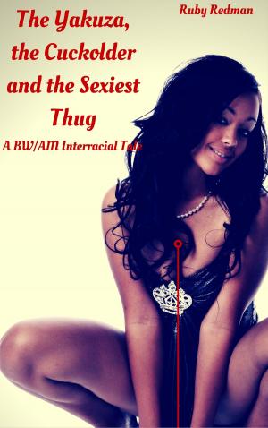 Cover of the book The Yakuza, the Cuckolder and the Sexiest Thug by Sadie Von Kinkenburg, B.R. Eastman, Debbie Sizemore