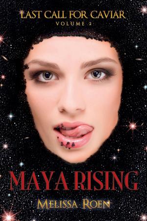 Cover of the book Maya Rising (Last Call for Caviar, vol.2) by Traci Loudin