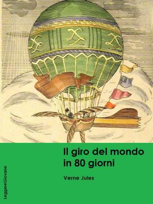 Cover of the book Il Giro del mondo in 80 giorni by Bill Parker
