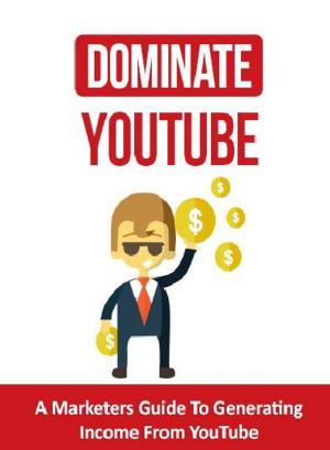 Cover of the book Dominate YouTube by SoftTech