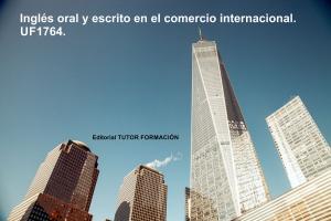 Cover of the book Inglés oral y escrito en el comercio internacional. UF1764 by Carmen Arenal Laza