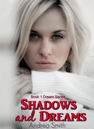 Cover of the book Shadows and Dreams by Robert Smith